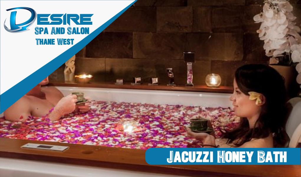 Jacuzzi Honey Bath in Thane